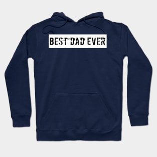 Best Dad Ever Hoodie